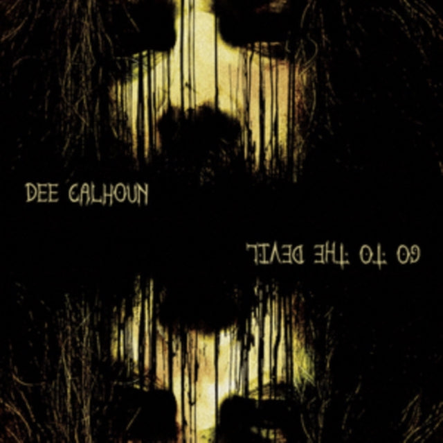 Dee Calhoun - Go To The Devil (CD)