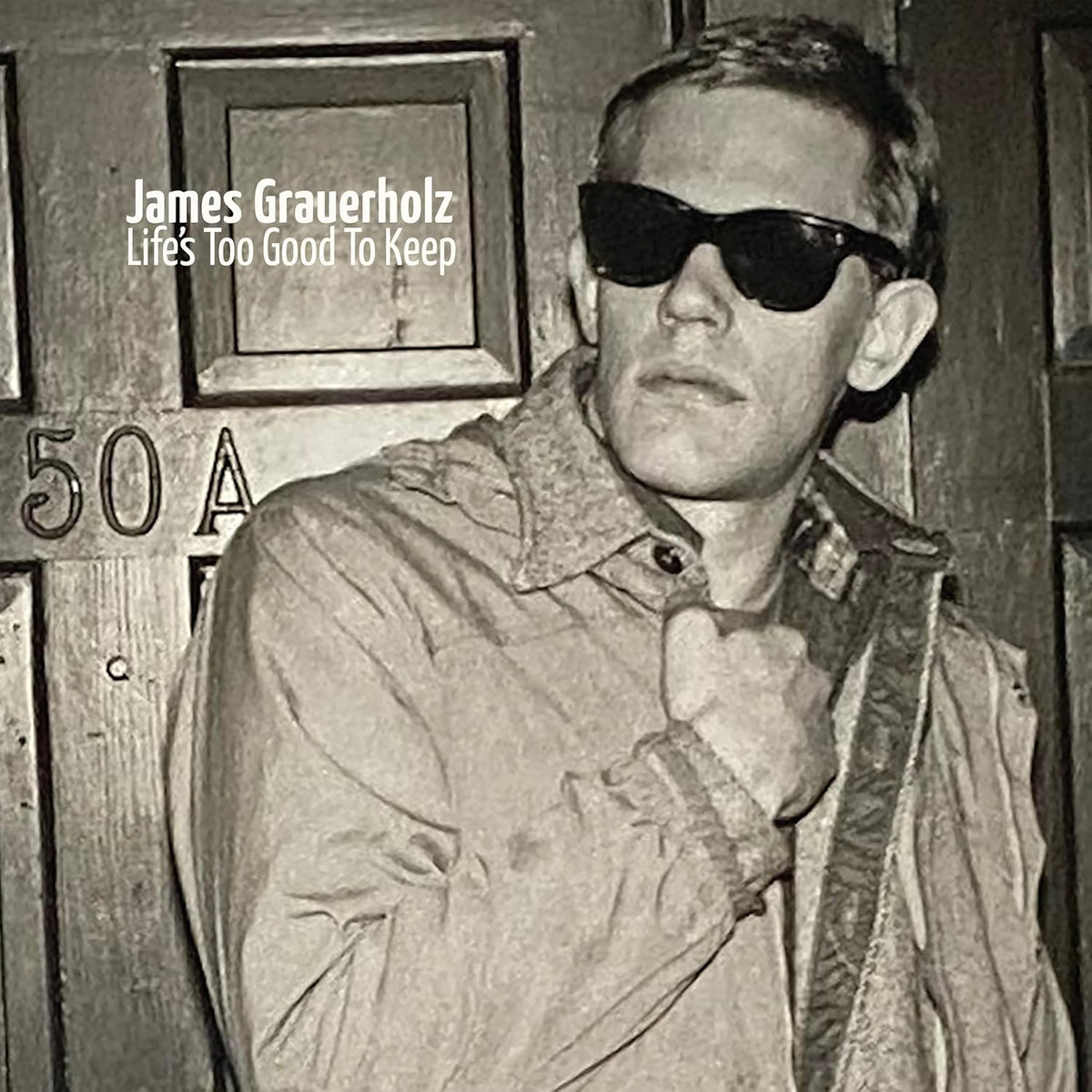 James Grauerholz - Lifes Too Good To Keep (Vinyl)
