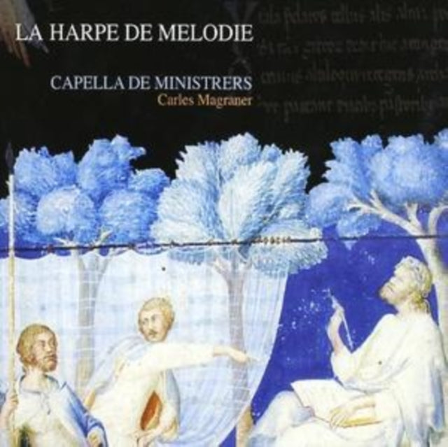 Capella De Ministrers - La Harpe De Melodie (CD)