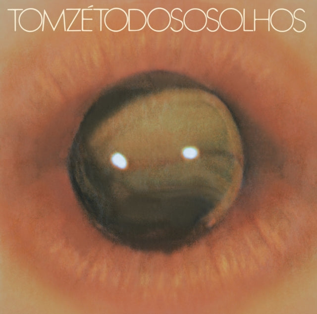 Tom Ze - Todos Os Olhos (Special Gatefold Edition) (Vinyl)