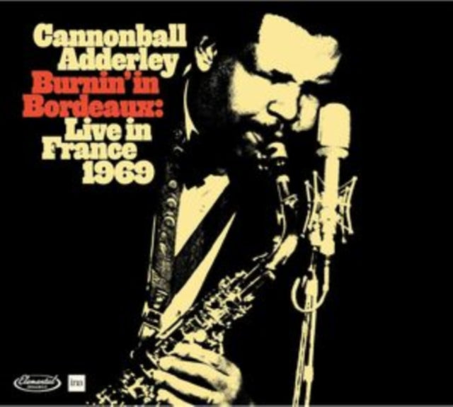 Cannonball Adderley - Burnin In Bordeaux. Live In (CD)