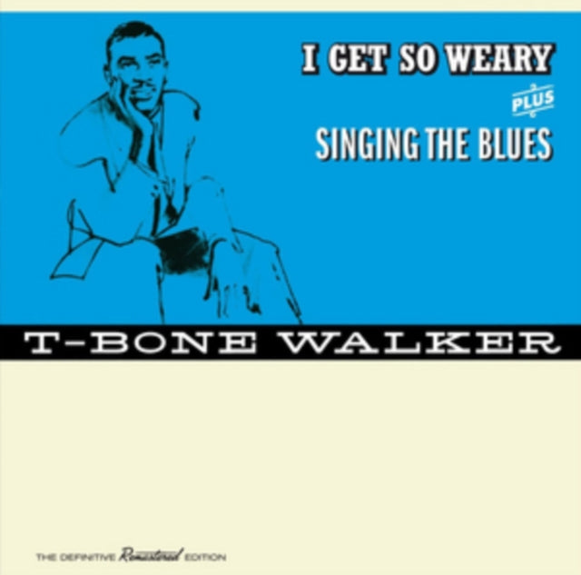 T-Bone Walker - I Get So Weary / Singing The Blues (CD)