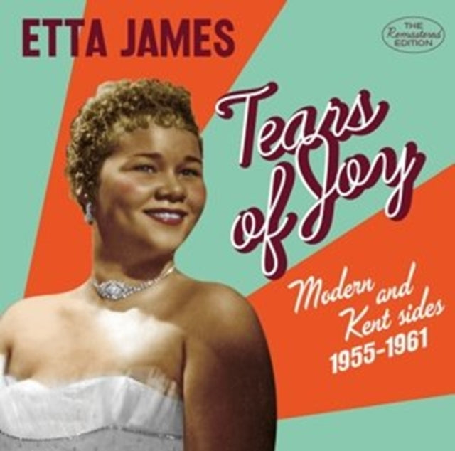 Etta James - Tears Of Joy - Modern & Kent Sides. 1955-1961 (CD)