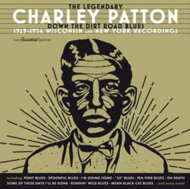 Charley Patton - Down The Dirt Road Blues - 1929-1934 Wisconsin And New York Recordings (CD)