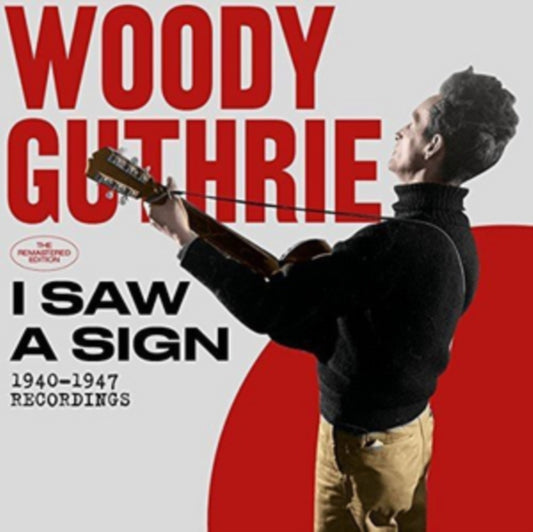 Woody Guthrie - I Saw A Sign - 1940-1947 Recordings (CD)