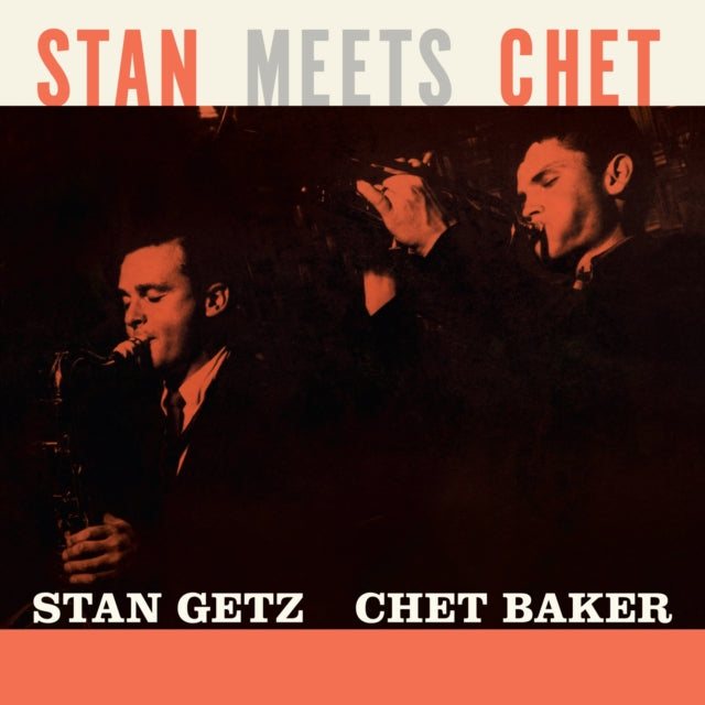 Stan Getz & Chet Baker - Stan Meets Chet (Limited Orange Vinyl) (Vinyl)