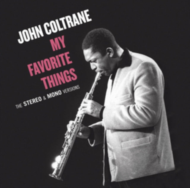 John Coltrane - My Favorite Things - The Mono & Stereo Original Recordings (CD)