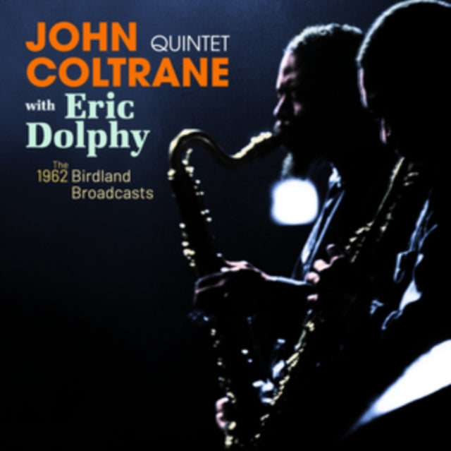John Coltrane Quintet & Eric Dolphy - The Complete 1962 - Birdland Broadcasts (CD)