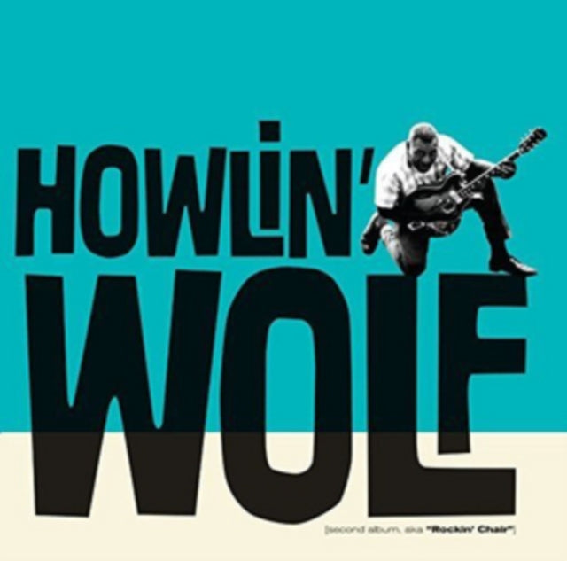 Howlin Wolf - Second Album. Aka Rockin Chair (CD)