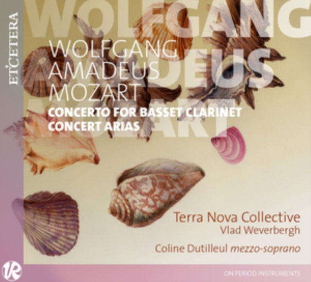 Terra Nova Collective / Vlad Weverbergh - Wa Mozart: Concerto For Basset Clarinet / Concert Arias (CD)