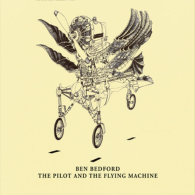 Ben Bedford - The Pilot And The Flying Machine (CD)