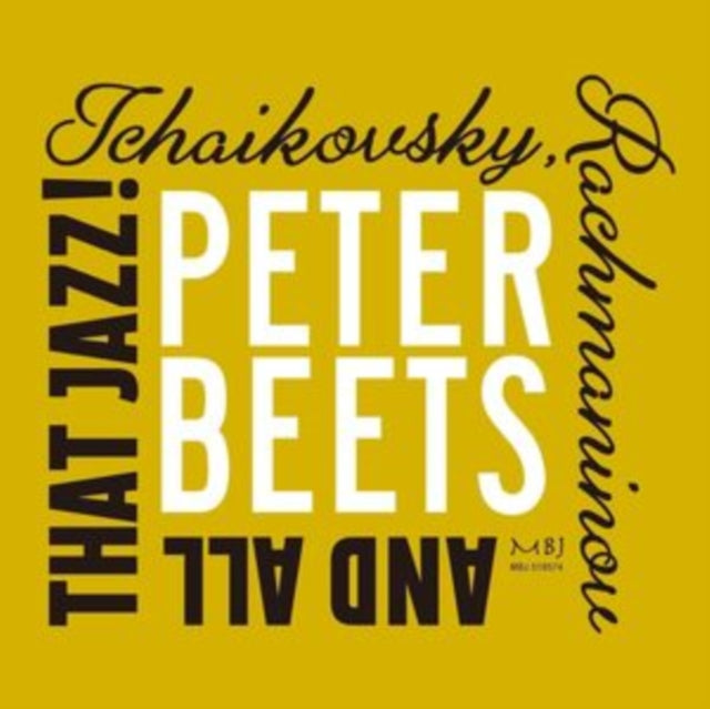 Peter Beets - Tchaikovsky / Rachmaninov And All That Jazz! (CD)