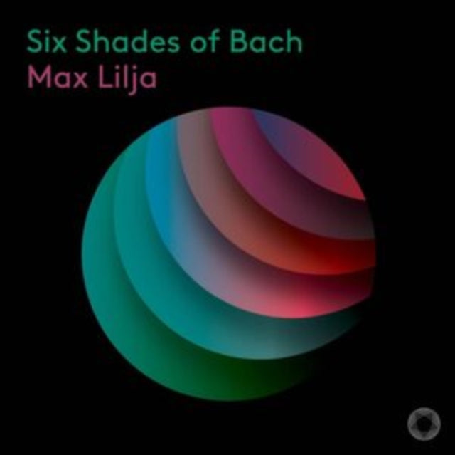 Max Lilja - Six Shades Of Bach (CD)