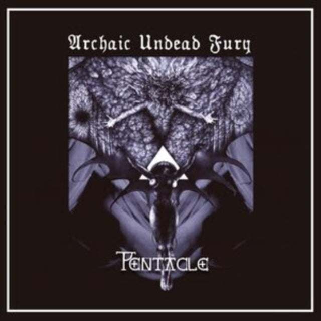 Pentacle - Archaic Undead Fury (CD)