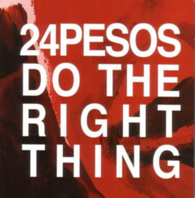 24Pesos - Do The Right Thing (CD)