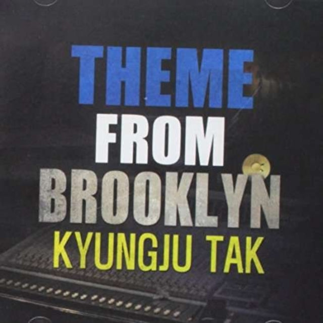 Kyungju Tak - Theme From Brooklyn (CD)