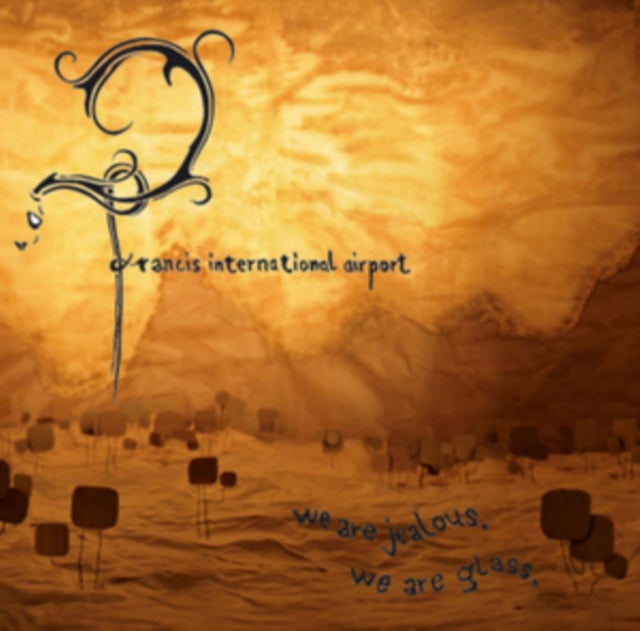 Francis International Airport - We Are Jealous. We Are Glass (Vinyl)