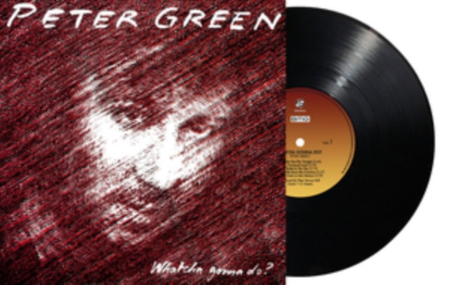 Peter Green - Whatcha Gonna Do (Vinyl)