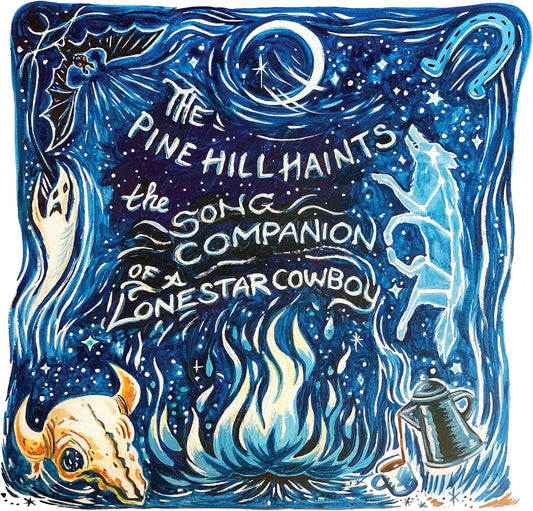 Pine Hill Haints - The Song Companion Of A Lonestar Cowboy (Vinyl)