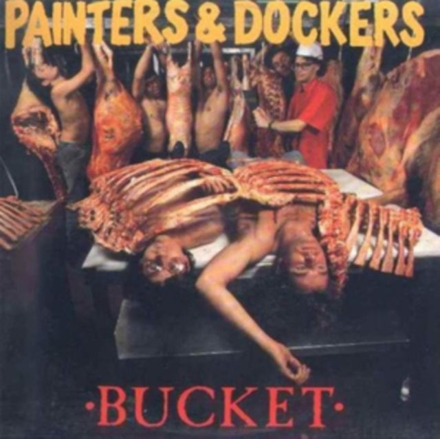 Painters & Dockers - Bucket (CD)