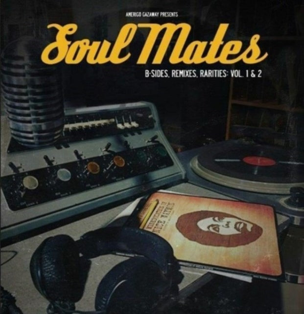 Amerigo Gazaway - Soulmates B-Sides Remixes Vol. 1 & 2 (Vinyl)