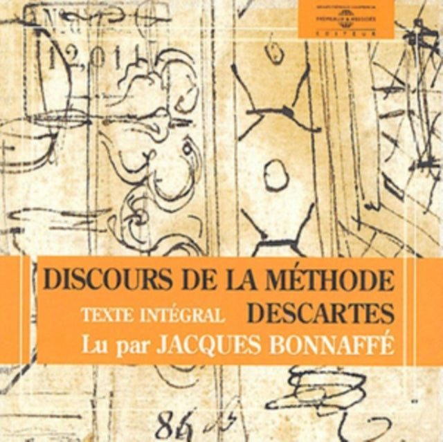 Descartes - Discours De La Methode - Par Jacques Bonnaffe (CD)