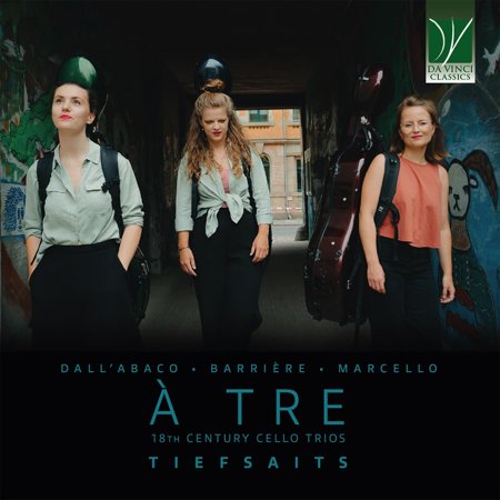 Ensemble Tiefsait - DallAbaco. Barriere. Marcello: 18th Century Cello Trios (CD)