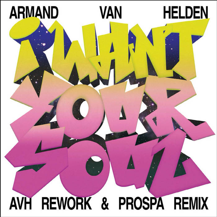 Armand Van Helden - I Want Your Soul (Avh Rework + Prospa Remix) (Vinyl)