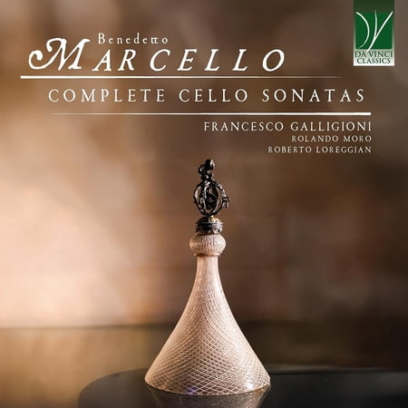 Francesco Galligioni / Rolando Moro / Roberto Loreggian - Benedetto Marcello: Complete Cello Sonatas (CD)