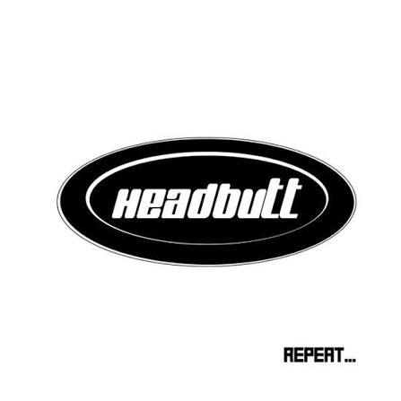 Headbutt - Repeat (White Vinyl) (Vinyl)