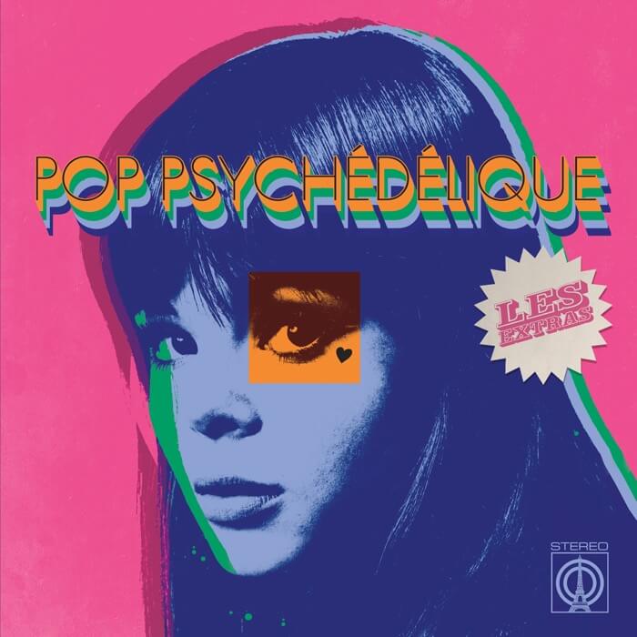 Various Artists - Pop Psychedelique: Les Extras (Vinyl)