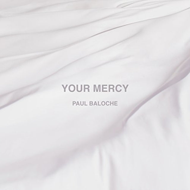 Paul Baloche - Your Mercy (CD)
