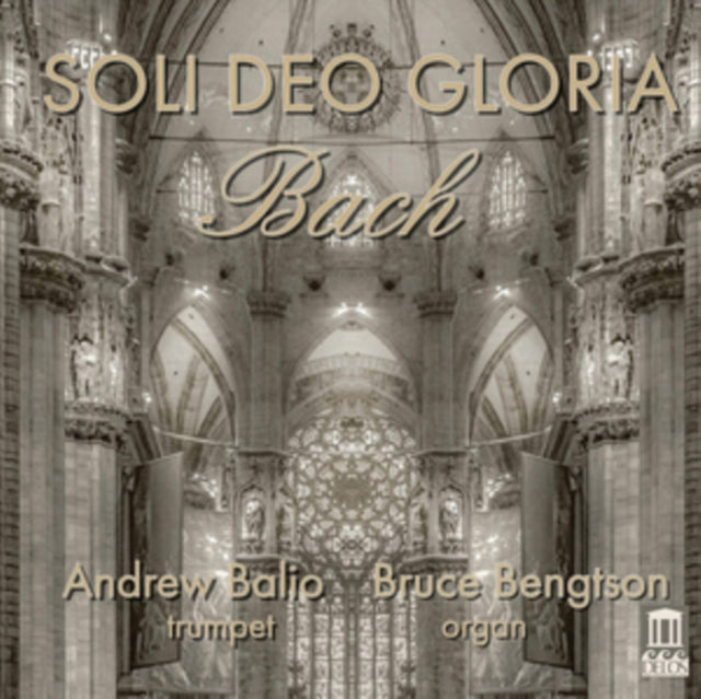 Balio / Bengtson - Soli Deo Gloria: Bach Transcriptions For Trumpet And Organ (CD)