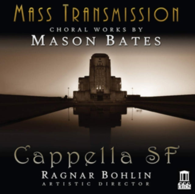Cappella Sf / Bates / Demers - Mass Transmission - Choral Works By Mason Bates (CD)