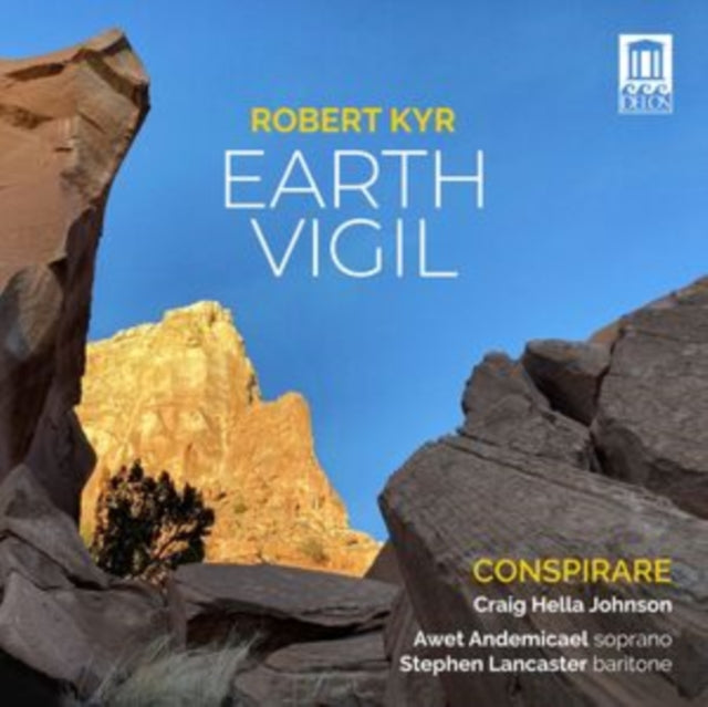 Conspirare / Craig Hella Johnson / Awet Andemicael / Stephen Lancaster / Robert Kyr - Robert Kyr: Earth Vigil (CD)