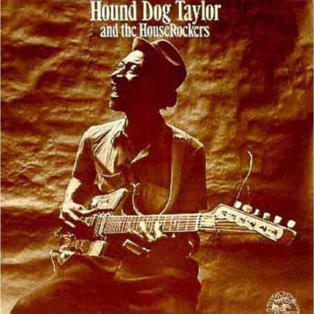 Hound Dog Taylor - Hound Dog Taylor And The Houserockers (CD)