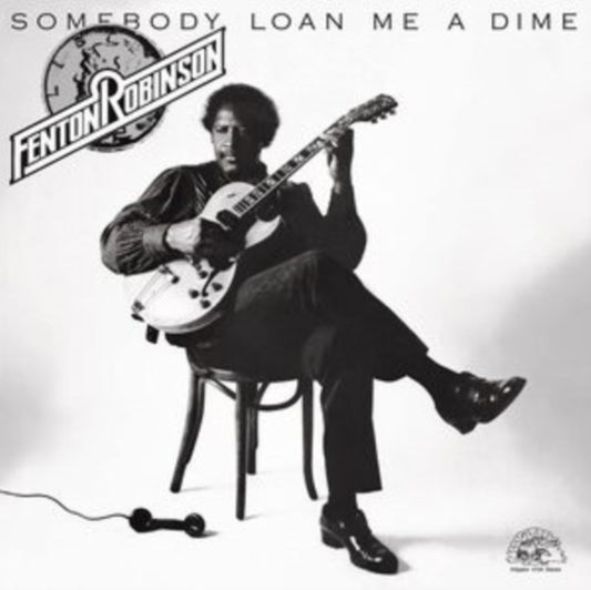 Fenton Robinson - Somebody Loan Me A Dime (Vinyl)