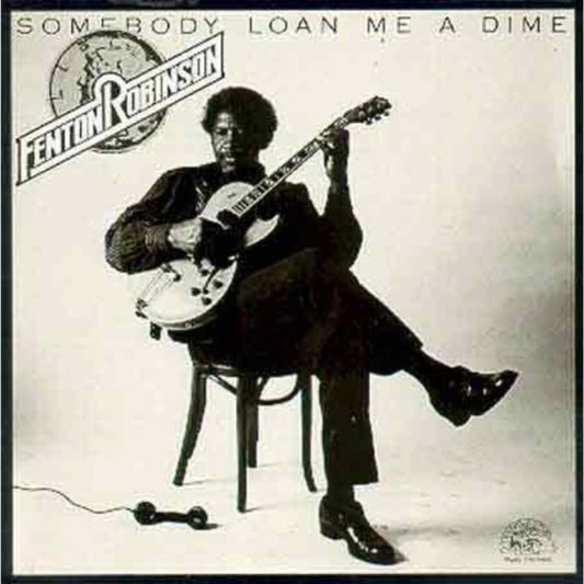 Fenton Robinson - Somebody Loan Me A Dime (CD)