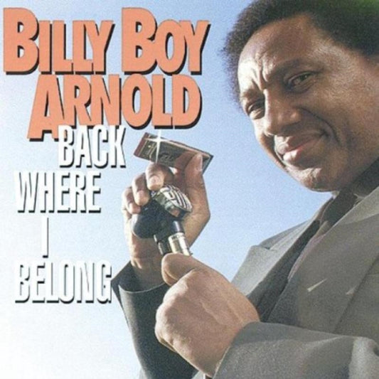 Billy Boy Arnold - Back Where I Belong (CD)