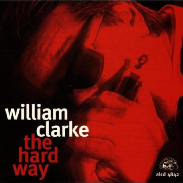 William Clarke - Hard Way (CD)