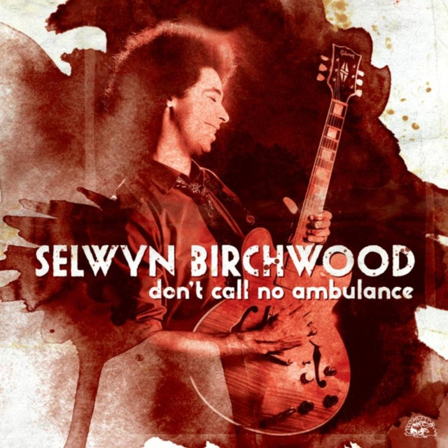 Selwyn Birchwood - Dont Call No Ambulance (CD)