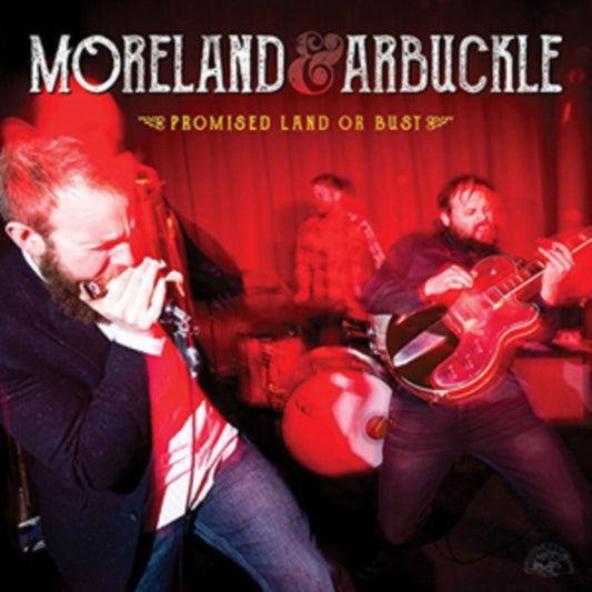 Moreland & Arbuckle - Promise Land Or Bust (CD)