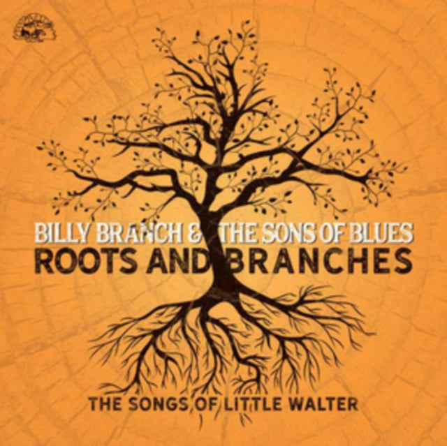 Billy & Sons Of Blues Branch - Roots And Branches - The Songs Of Little Walter (CD)