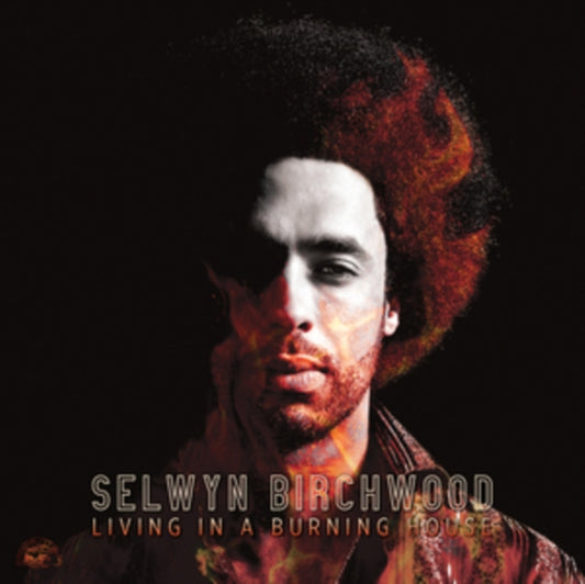 Selwyn Birchwood - Living In A Burning House (Orange Vinyl) (Vinyl)