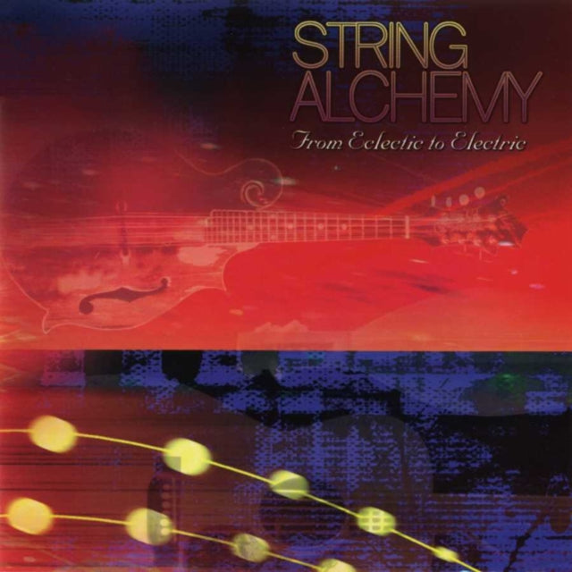 Various Artists - String Alchemy: From Eclectic To Electric / Various (CD)