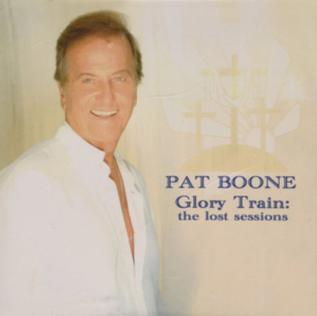 Pat Boone - Glory Train The Lost Sessions (CD)