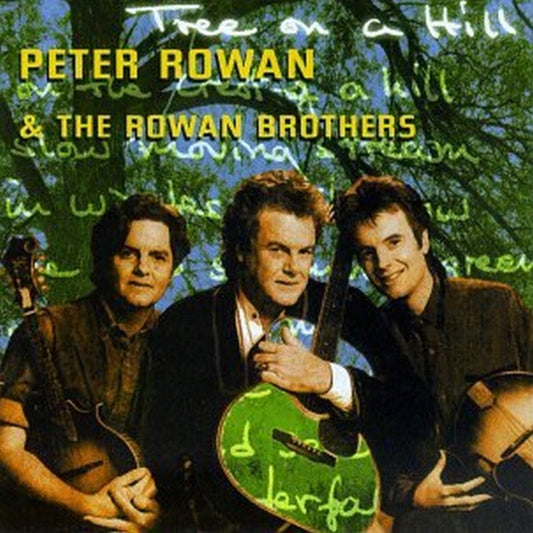 Peter Rowan/The Rowan Brothers - Tree On A Hill (CD)