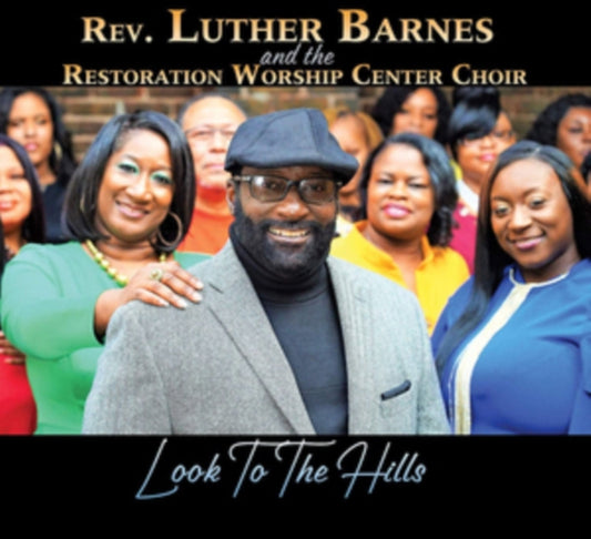 Rev. Luther Barnes - Rev. Luther Barnes And The Restoration Worship Center Choir (CD)