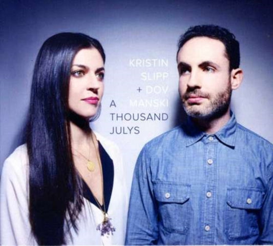 Kristin Slipp & Dov Manski - A Thousand Julys (CD)