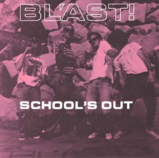 Blast - Schools Out (Vinyl Single)